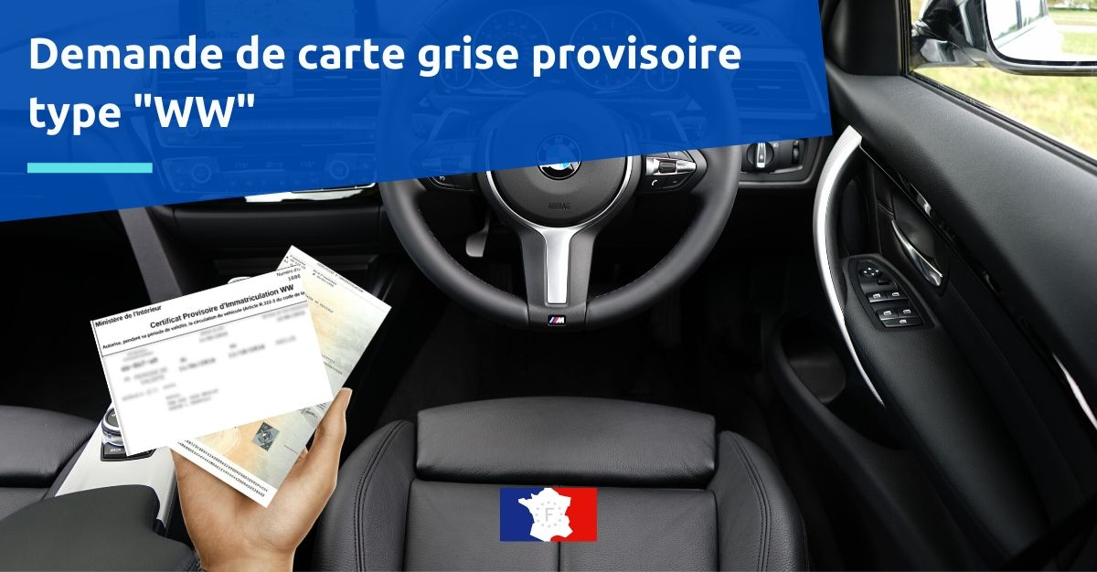 Carte grise provisoire WW Certificat provisoire d'immatriculation